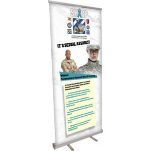 Its Sexual Assault Military Retractable Banner